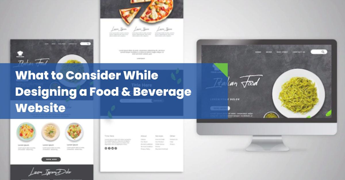 What to Consider While Designing a Food and Beverage Website Pahappa