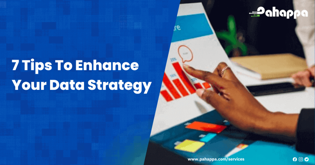 7 Tips To Enhance Your Data Strategy