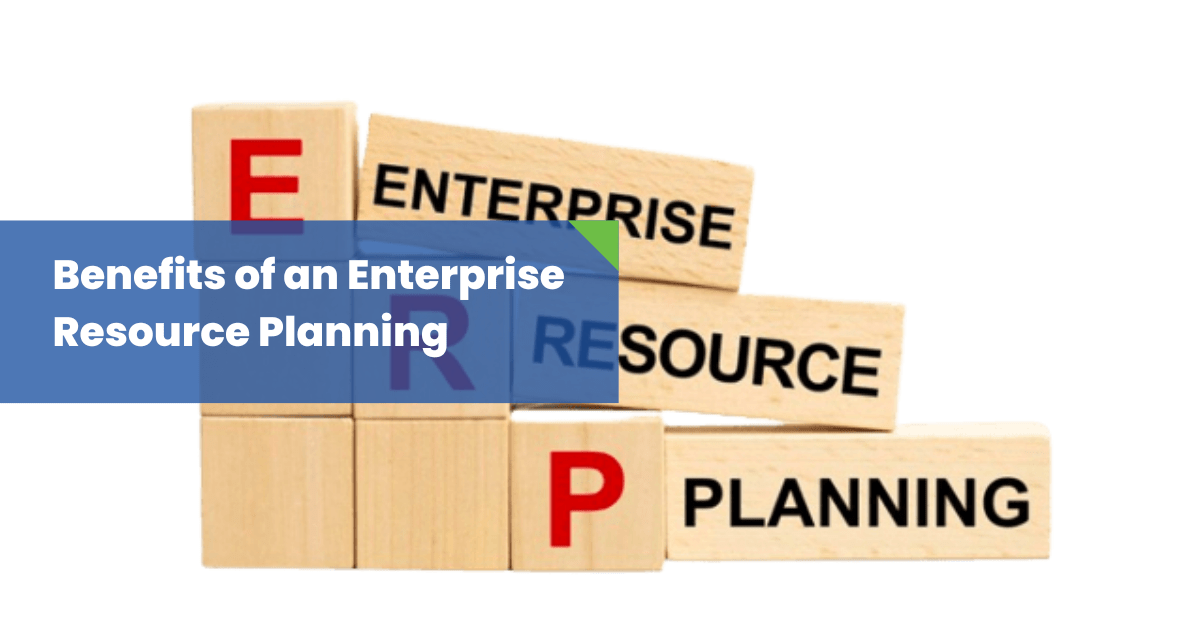 enterprise resource planning system benefits