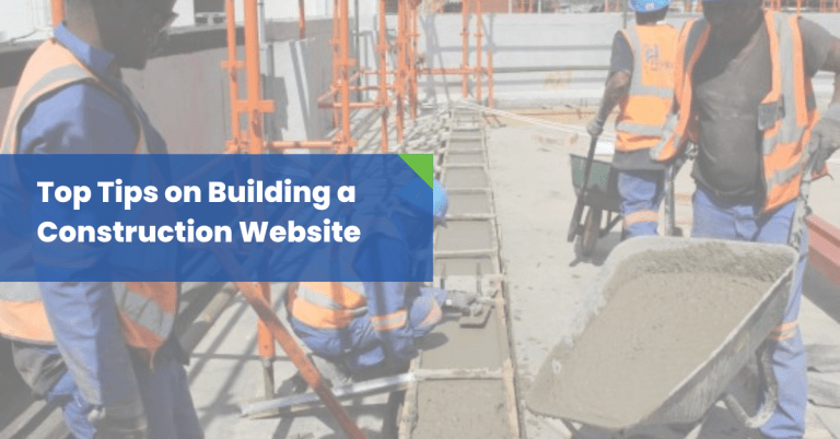 Top Tips on Building a Construction Website