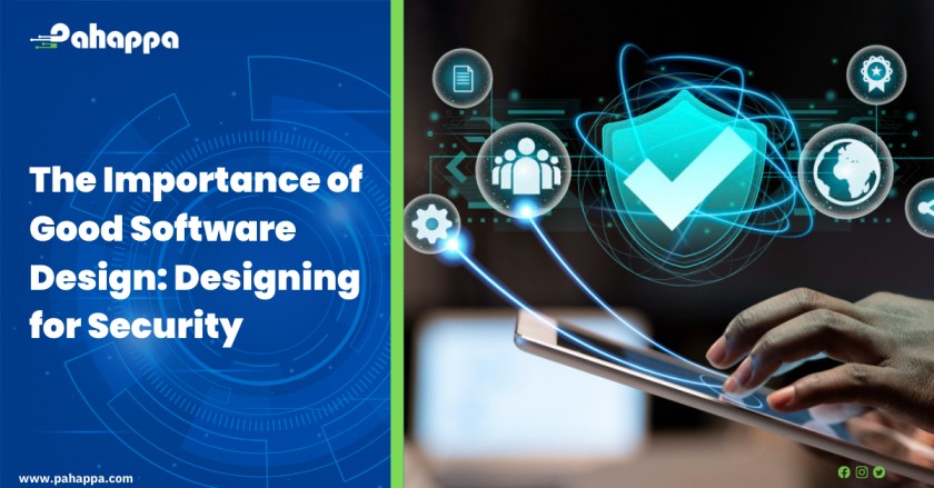 The Importance of Good Software Design Designing for Security