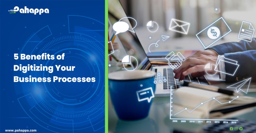 5 Benefits of Digitizing Your Business Processes