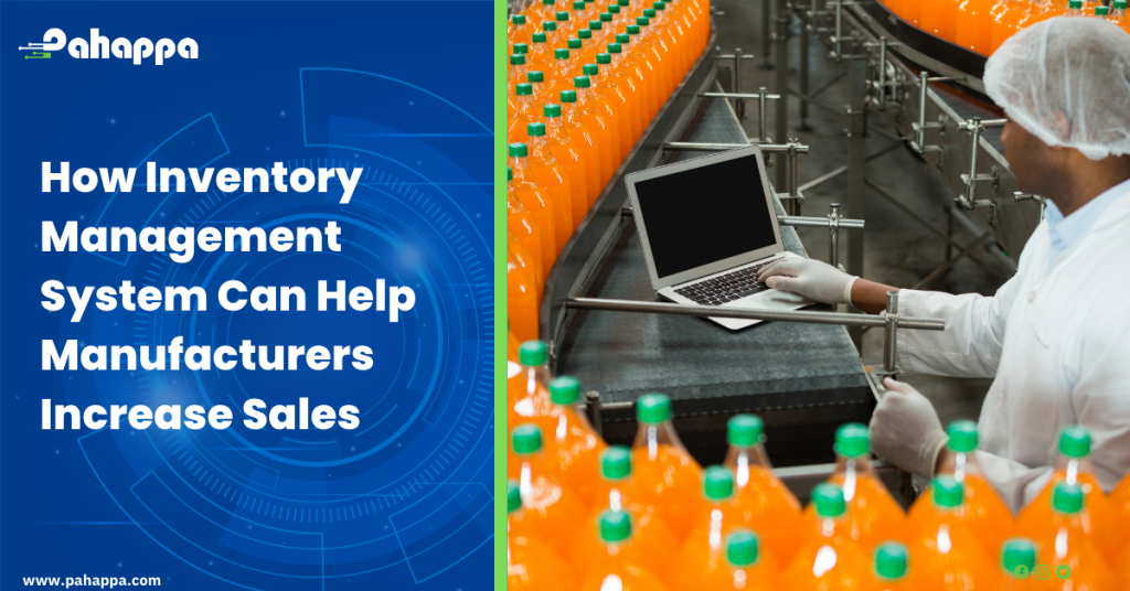 How Inventory Management System Can Help Manufacturers Increase Sales
