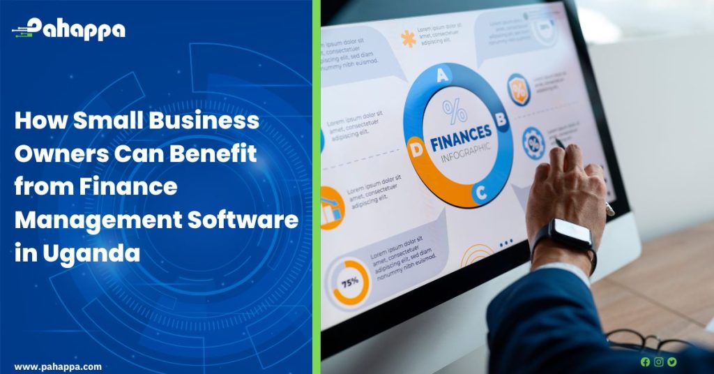 How Small Business Owners Can Benefit from Finance Management Software in Uganda