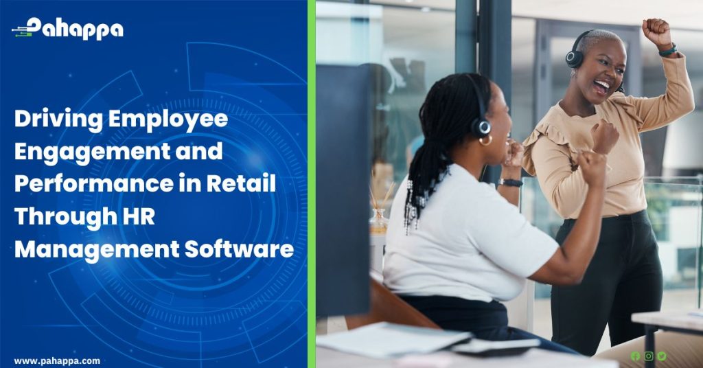 Driving Employee Engagement and Performance in Retail Through HR Management Software