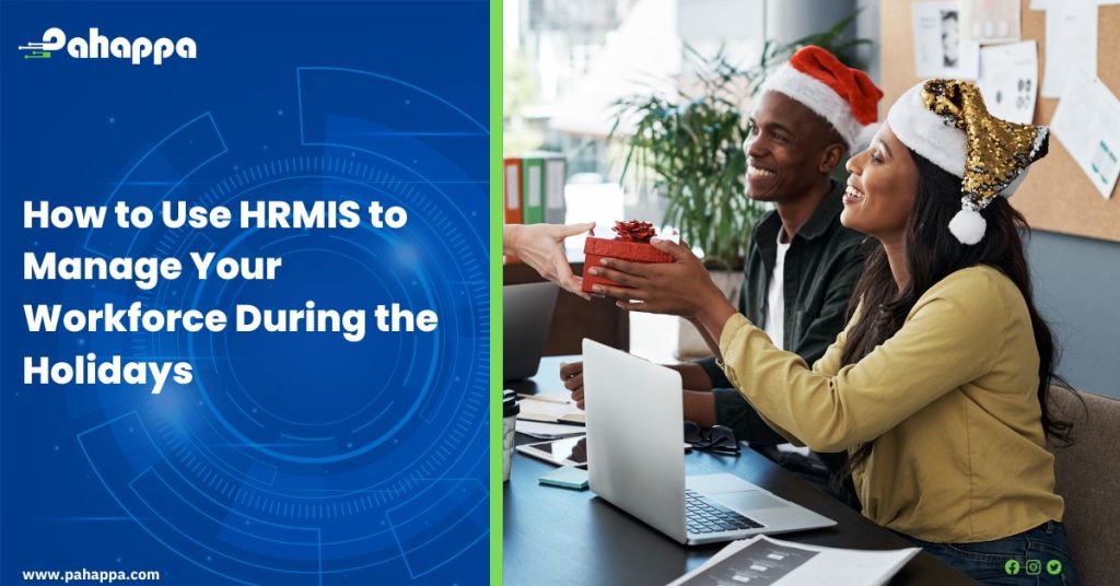 How to Use HRMIS to Manage Your Workforce During the Holidays