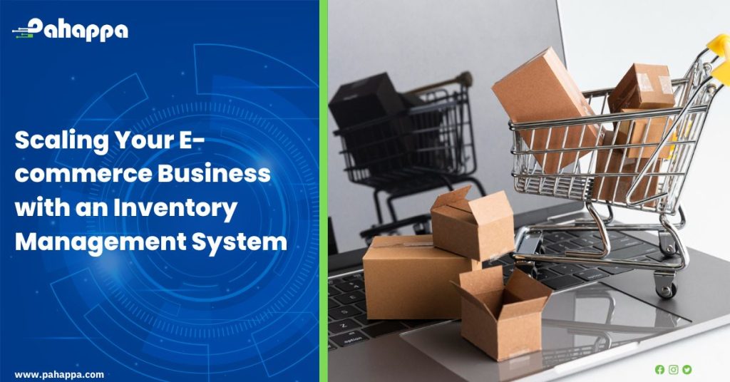 Scaling Your E-commerce Business with an Inventory Management System