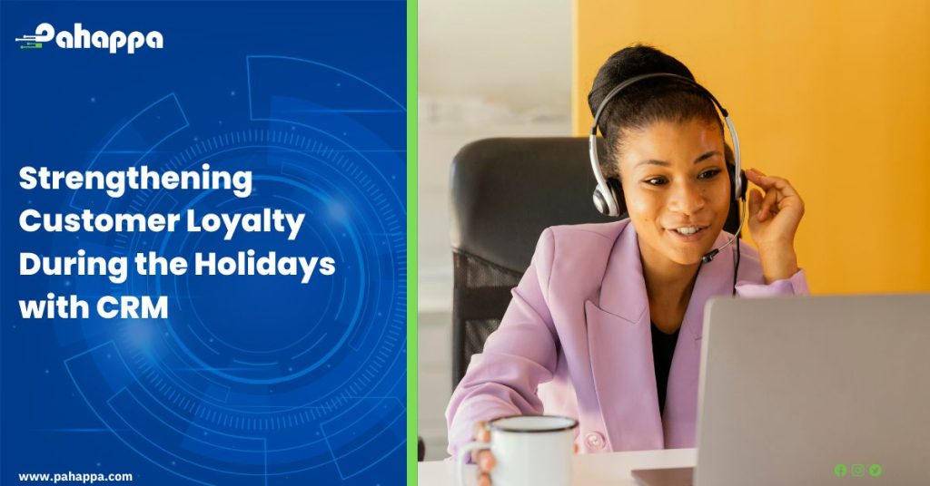 Strengthening Customer Loyalty During the Holidays with CRM