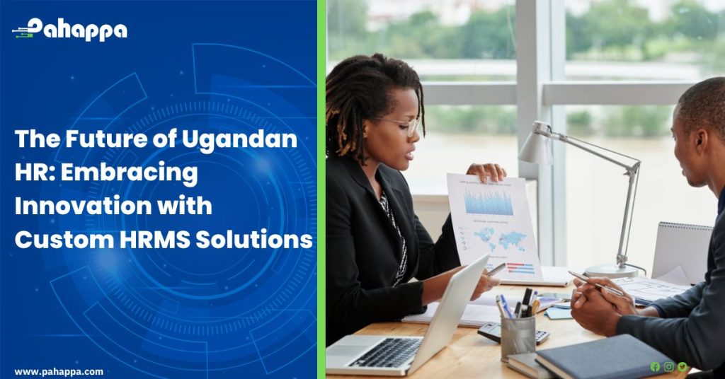 The Future of Ugandan HR: Embracing Innovation with Custom HRMS Solutions