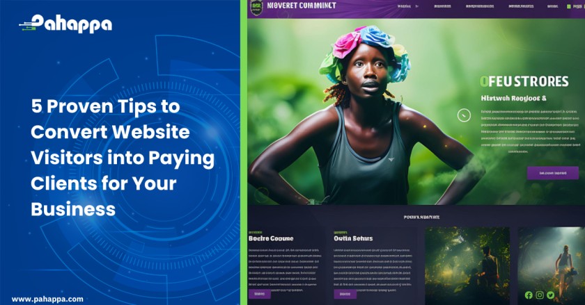 5 Proven Tips to Convert Website Visitors into Paying Clients for Your Business