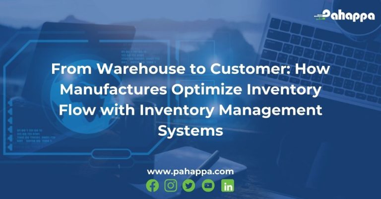 From Warehouse to Customer: How Manufactures Optimize Inventory Flow with Inventory Management Systems