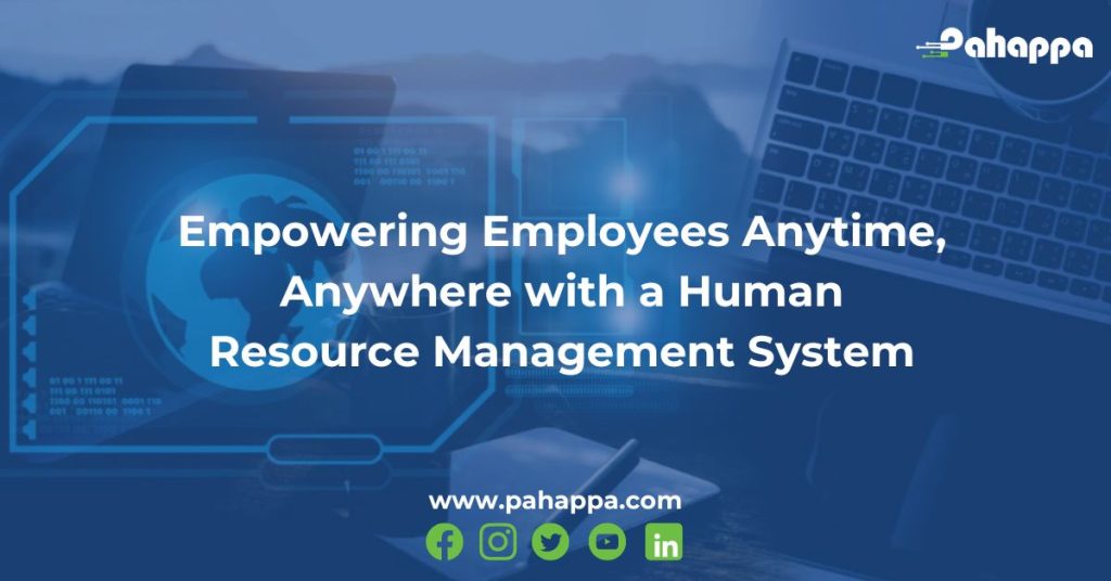 Empowering Employees Anytime, Anywhere with a Human Resource Management System