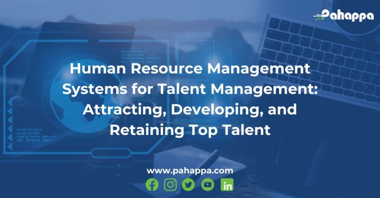Human Resource Management Systems for Talent Management: Attracting, Developing, and Retaining Top Talent