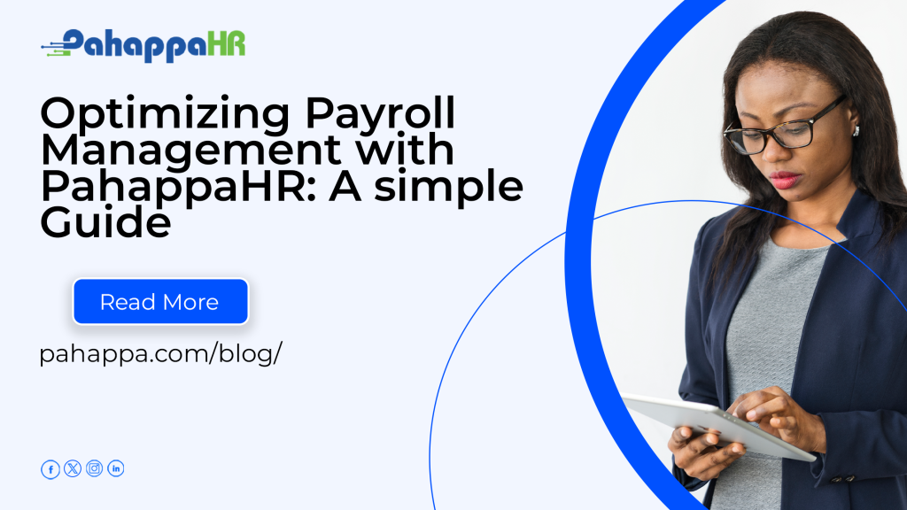 Optimizing Payroll Management with PahappaHR: A Simple Guide