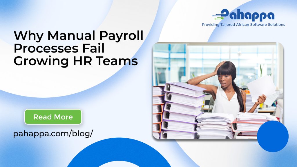 Why Manual Payroll Processes Fail Growing HR Teams